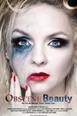 Watch Obscene Beauty 123movies