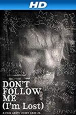 Watch Don\'t Follow Me: I\'m Lost 123movies