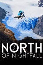 Watch North of Nightfall 123movies
