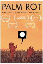Watch Palm Rot 123movies