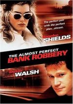 Watch The Almost Perfect Bank Robbery 123movies