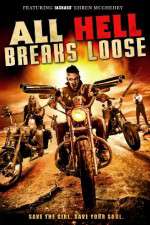Watch All Hell Breaks Loose 123movies