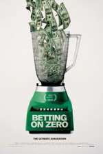 Watch Betting on Zero 123movies