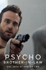 Watch Psycho Brother In-Law 123movies