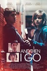 Watch And Then I Go 123movies