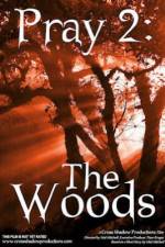 Watch Pray 2: The Woods 123movies
