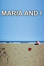 Watch Maria and I 123movies