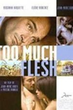 Watch Too Much Flesh 123movies