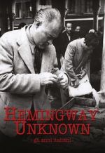 Watch Hemingway Unknown 123movies