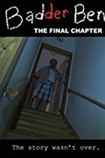 Watch Badder Ben: The Final Chapter 123movies