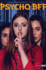 Watch Psycho BFF 123movies