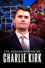 Watch The Assassination of Charlie Kirk 123movies