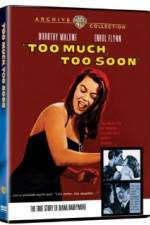 Watch Too Much Too Soon 123movies