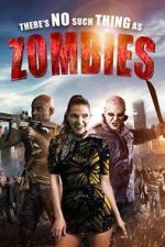 Watch There\'s No Such Thing as Zombies 123movies