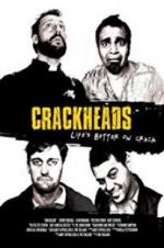 Watch Crackheads 123movies