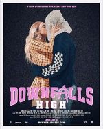 Watch Downfalls High 123movies