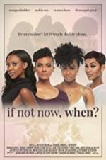 Watch If Not Now, When? 123movies