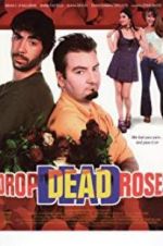 Watch Drop Dead Roses 123movies