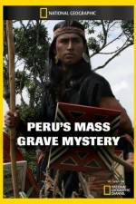 Watch National Geographic Explorer Perus Mass Grave Mystery 123movies