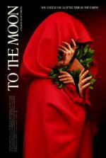 Watch To the Moon 123movies