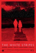 Watch The White Stripes Under Great White Northern Lights 123movies