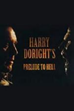 Watch Harry Doright\'s Prelude to Hell 123movies