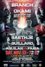 Watch World Series of Fighting 15: Branch vs. Okami 123movies