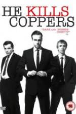 Watch He Kills Coppers 123movies