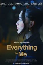 Watch Everything to Me 123movies