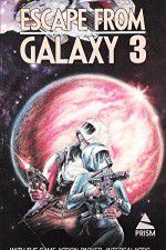 Watch Escape from Galaxy 3 123movies