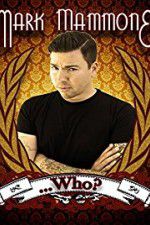 Watch Mark Mammone ... Who? 123movies
