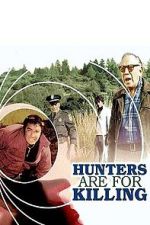 Watch Hunters Are for Killing 123movies