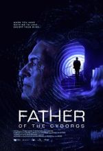 Watch The Father of the Cyborgs 123movies