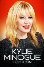 Watch Kylie Minogue: Pop Icon 123movies