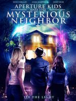 Watch Aperture Kids and the Mysterious Neighbor 123movies