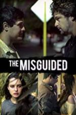 Watch The Misguided 123movies