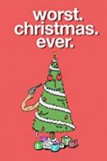 Watch Worst. Christmas. Ever. 123movies