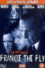 Watch The Last Days of Frankie the Fly 123movies