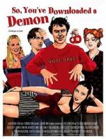 Watch So, You\'ve Downloaded a Demon 123movies