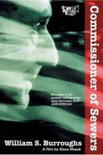 Watch William S Burroughs Commissioner of Sewers 123movies