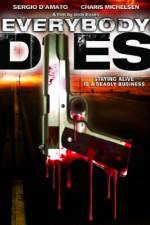 Watch Everybody Dies 123movies