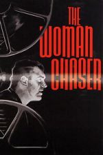 Watch The Woman Chaser 123movies