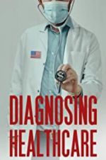 Watch Diagnosing Healthcare 123movies