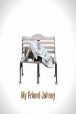 Watch My Friend Johnny 123movies