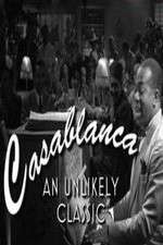 Watch Casablanca: An Unlikely Classic 123movies