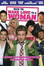 Watch How to Make Love to a Woman 123movies