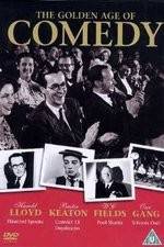 Watch The Golden Age of Comedy 123movies