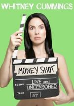 Watch Whitney Cummings: Money Shot 123movies