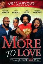 Watch More to Love 123movies