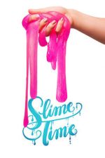 Watch Slime Time 123movies